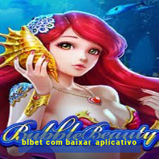 blbet com baixar aplicativo